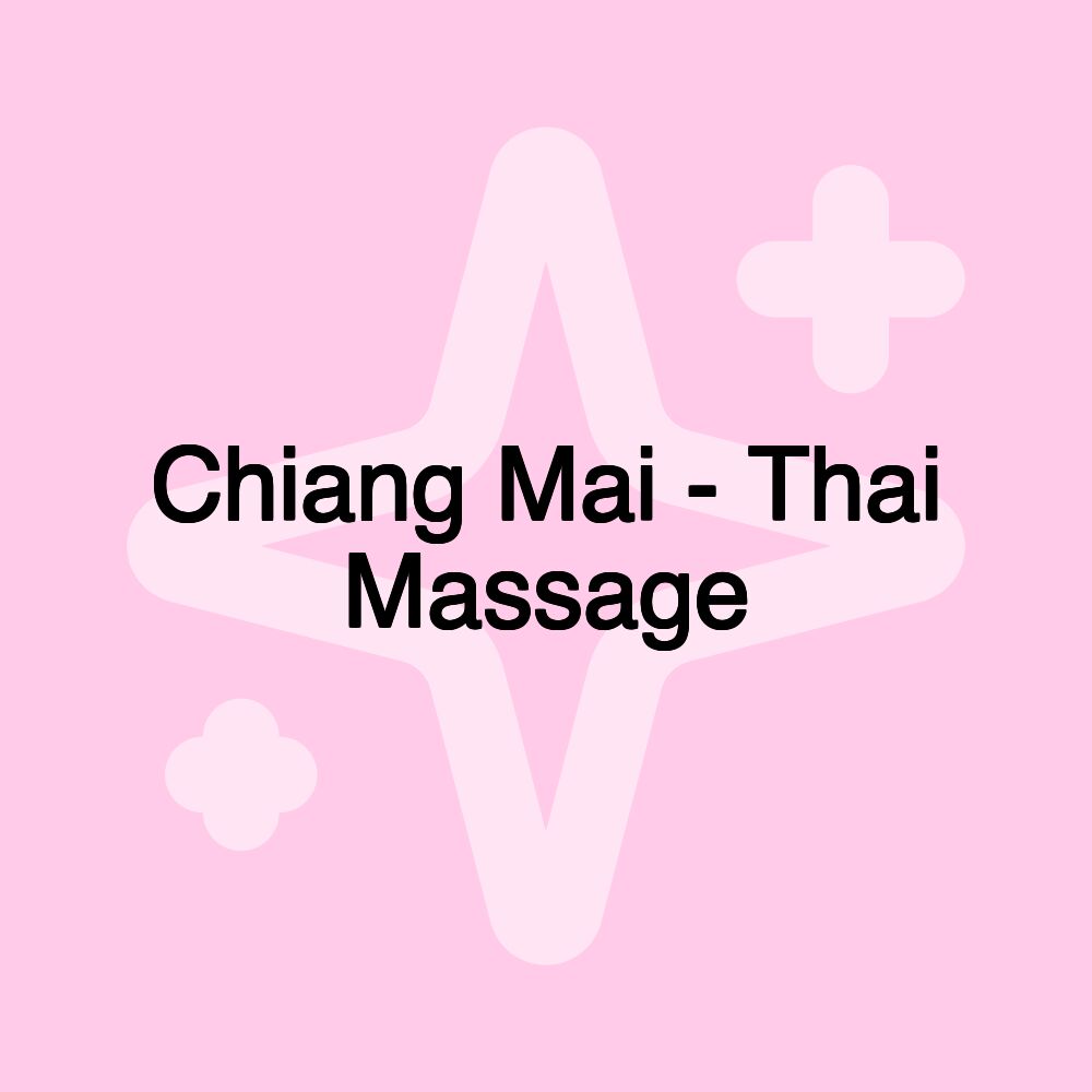 Chiang Mai - Thai Massage