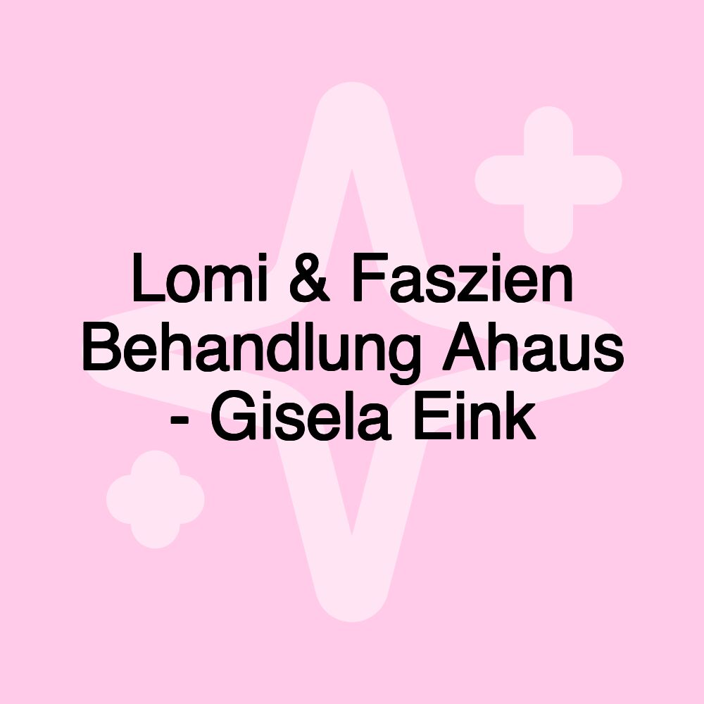 Lomi & Faszien Behandlung Ahaus - Gisela Eink