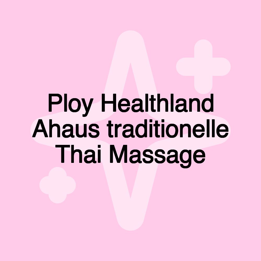 Ploy Healthland Ahaus traditionelle Thai Massage