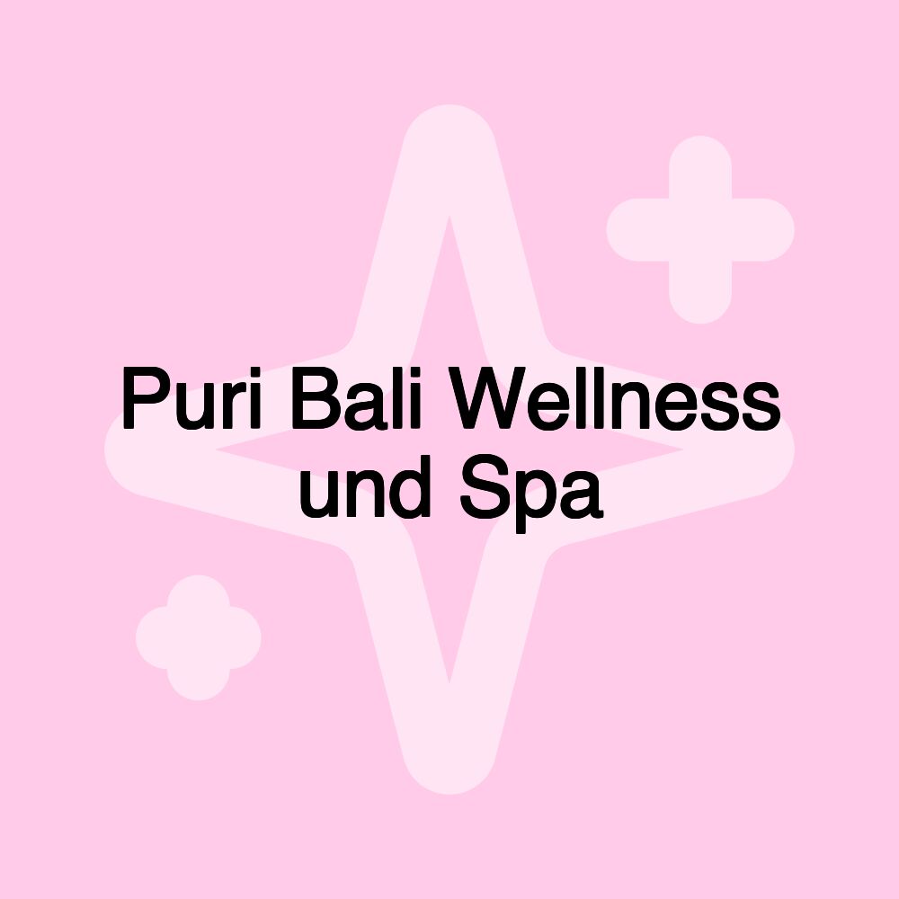 Puri Bali Wellness und Spa