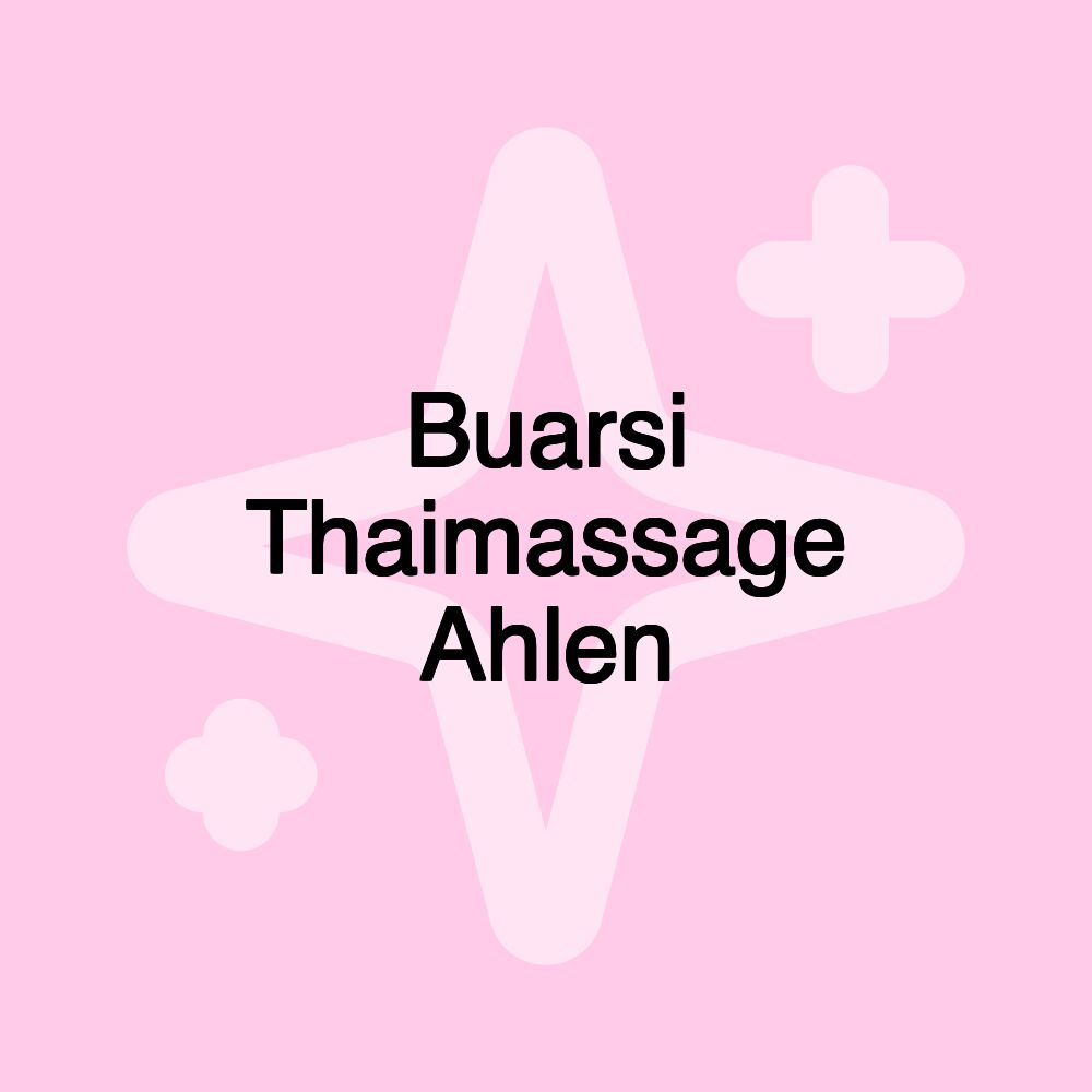 Buarsi Thaimassage Ahlen