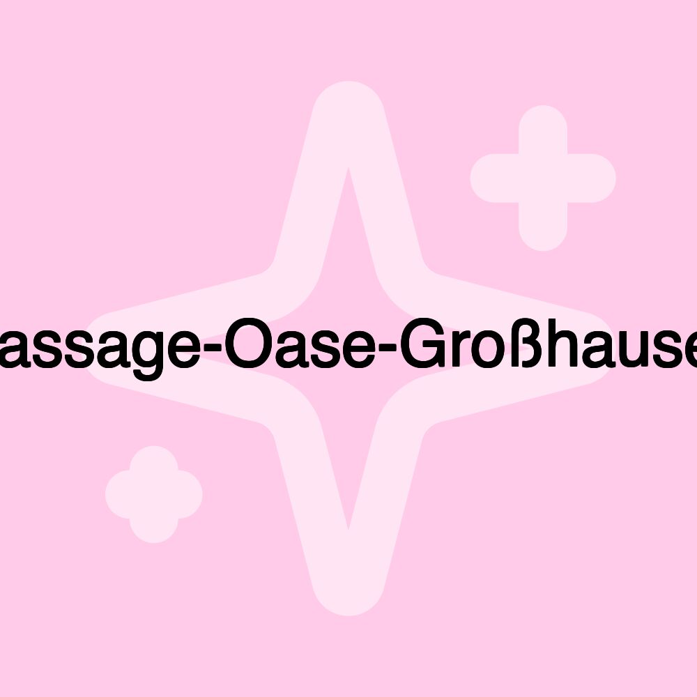 Massage-Oase-Großhausen