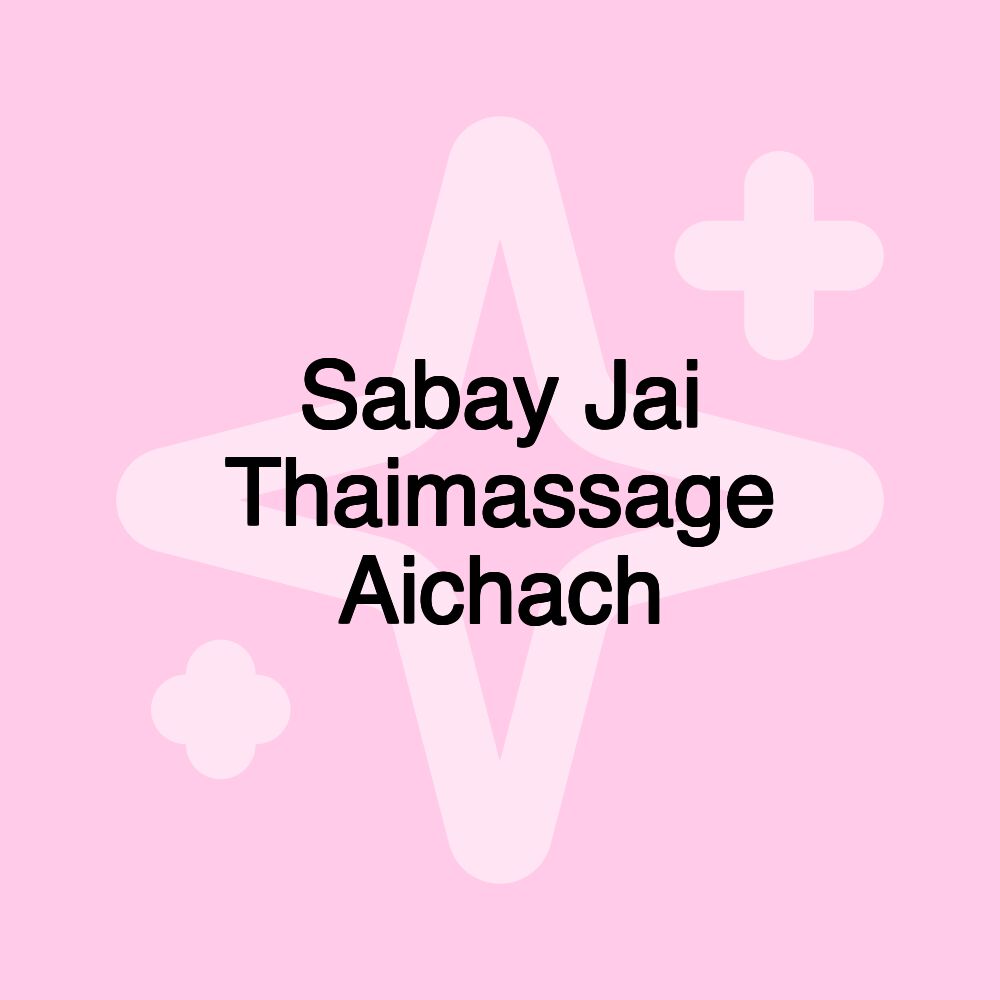 Sabay Jai Thaimassage Aichach