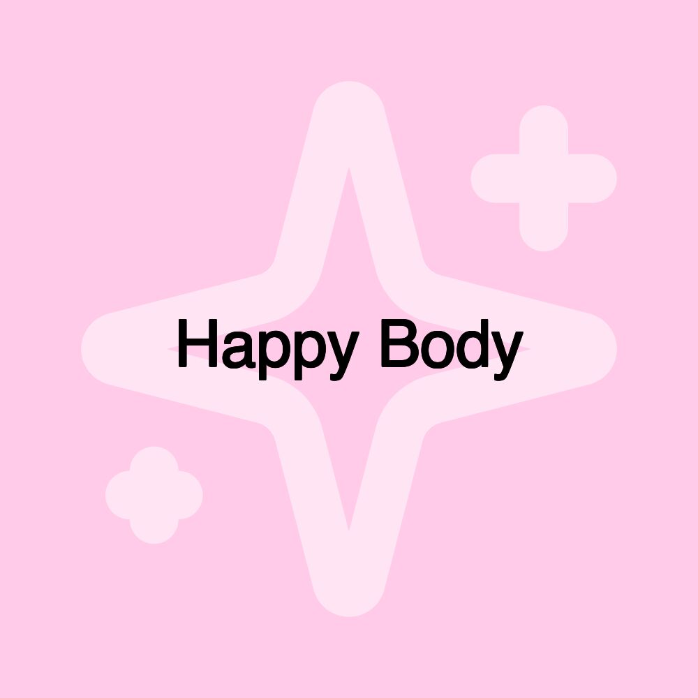 Happy Body