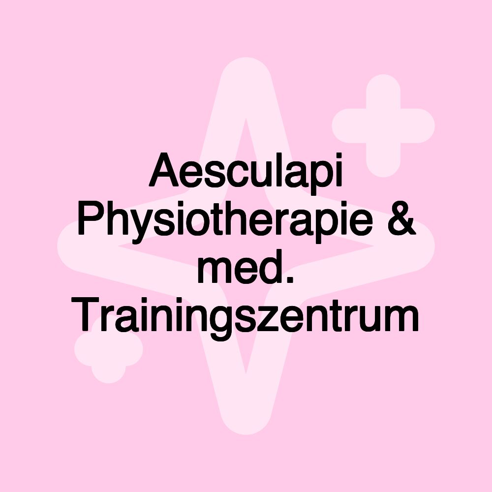 Aesculapi Physiotherapie & med. Trainingszentrum