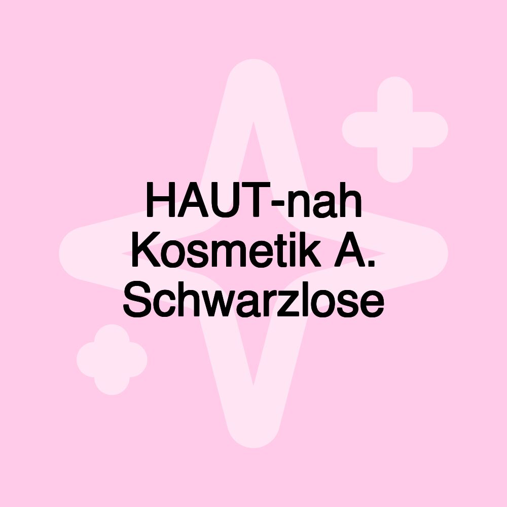 HAUT-nah Kosmetik A. Schwarzlose