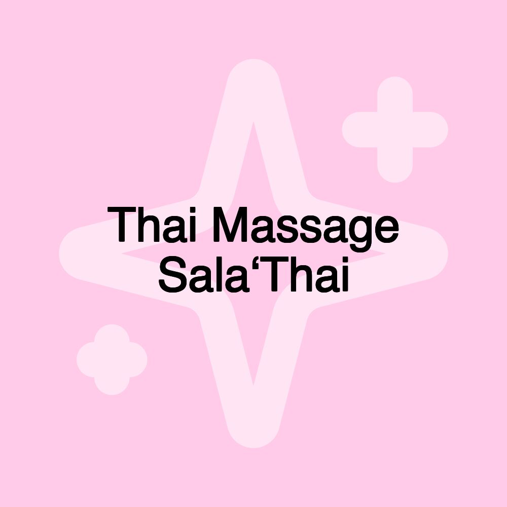 Thai Massage Sala‘Thai