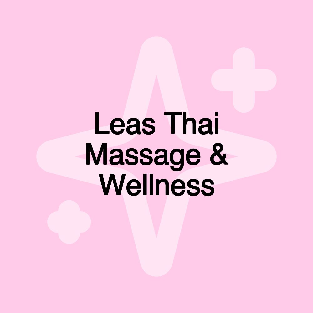 Leas Thai Massage & Wellness