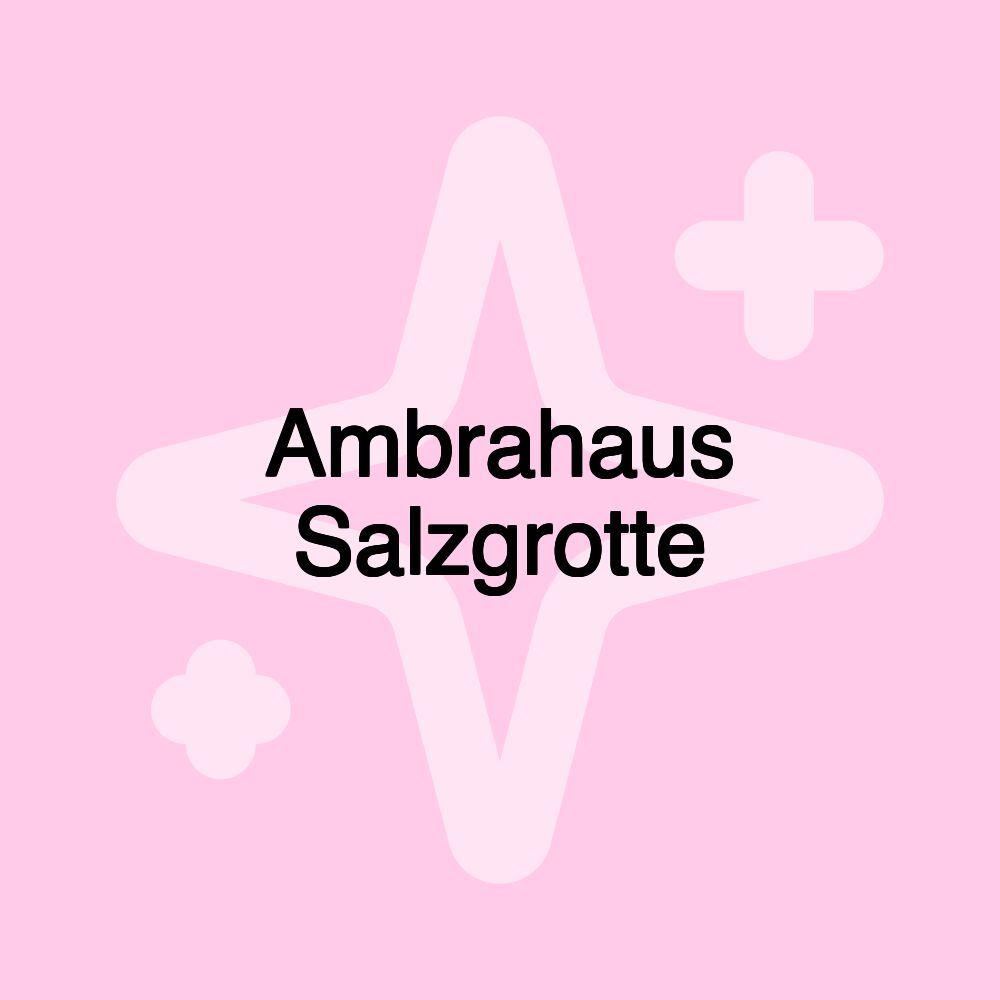 Ambrahaus Salzgrotte