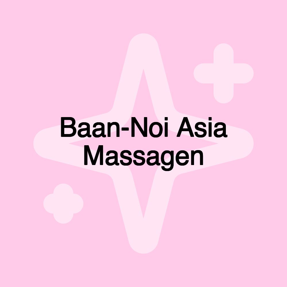 Baan-Noi Asia Massagen