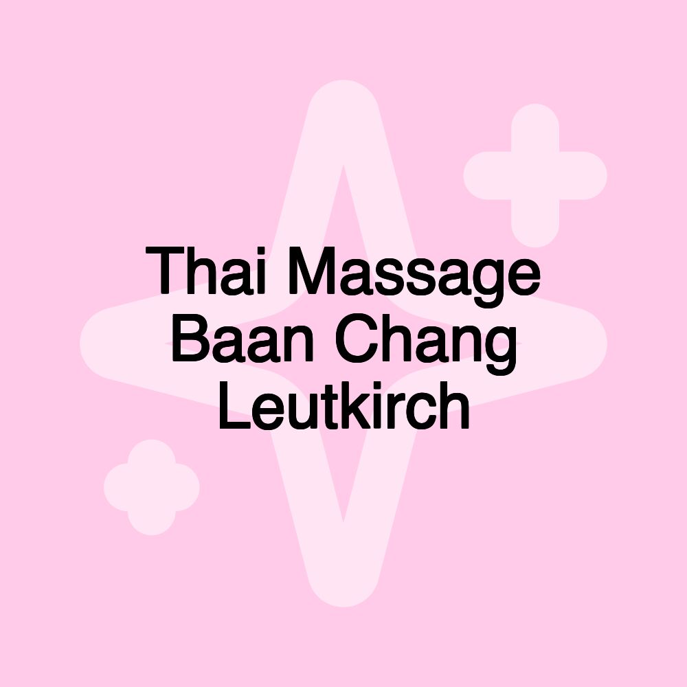 Thai Massage Baan Chang Leutkirch