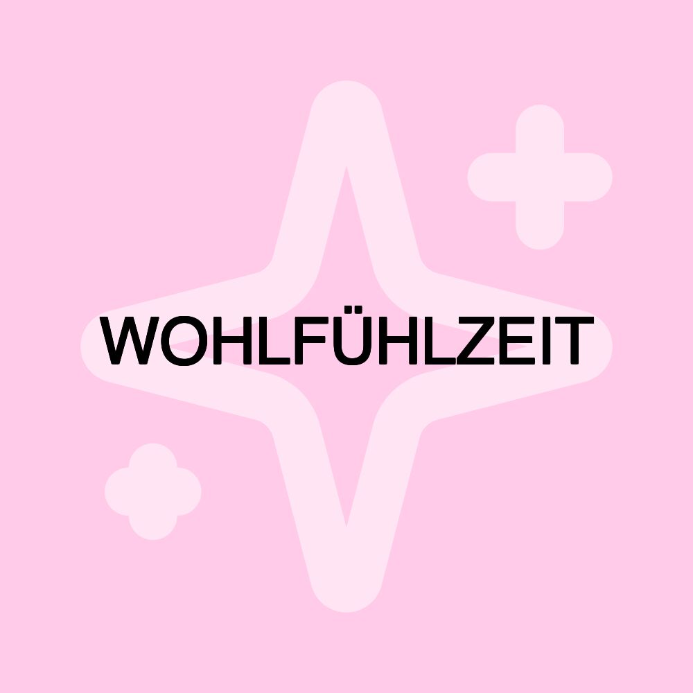 WOHLFÜHLZEIT