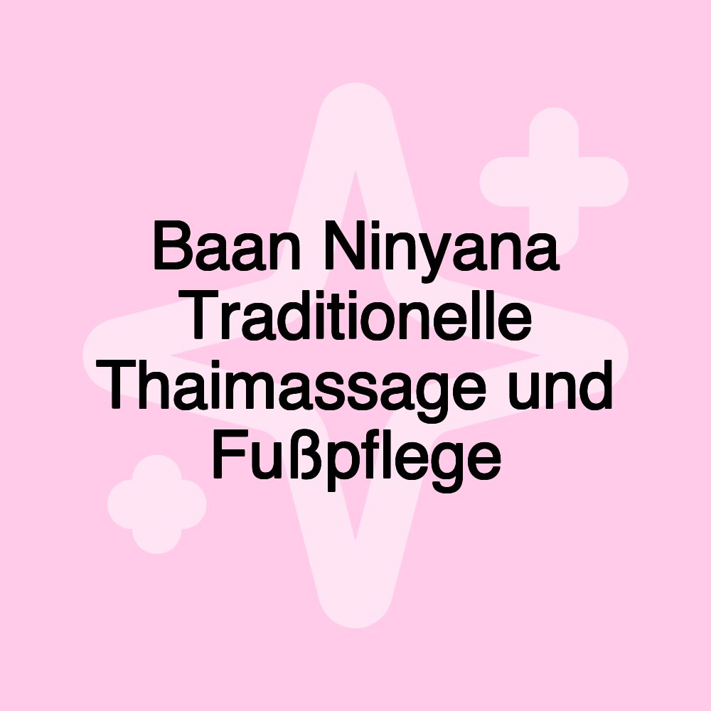 Baan Ninyana Traditionelle Thaimassage und Fußpflege