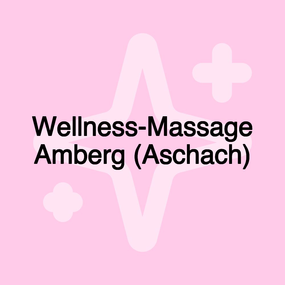 Wellness-Massage Amberg (Aschach)