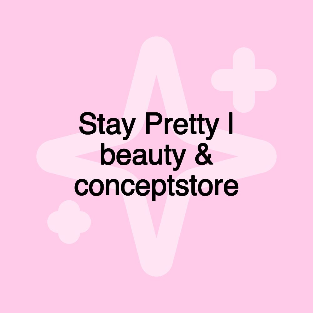 Stay Pretty | beauty & conceptstore