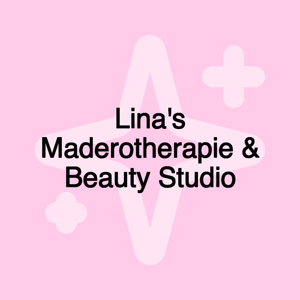 Lina's Maderotherapie & Beauty Studio