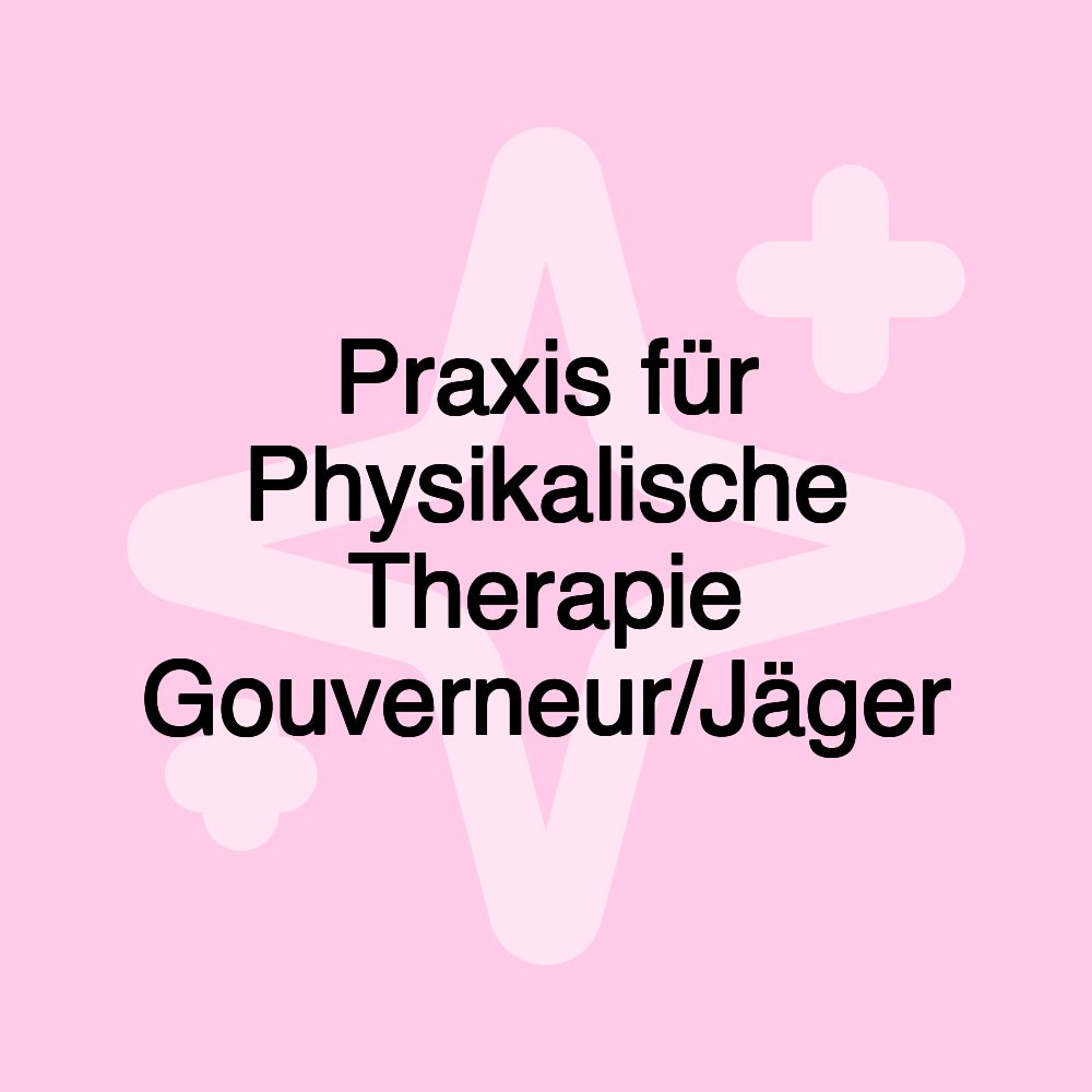 Praxis für Physikalische Therapie Gouverneur/Jäger