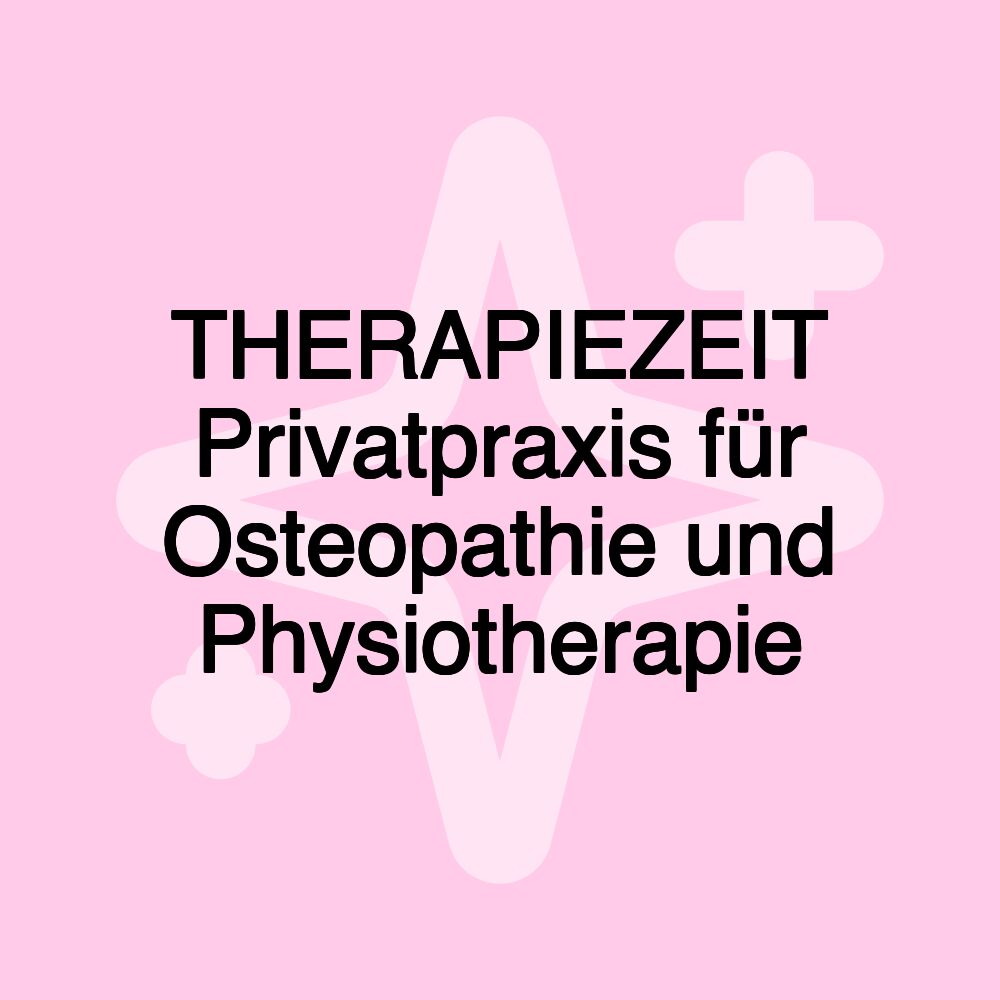 THERAPIEZEIT Privatpraxis für Osteopathie und Physiotherapie