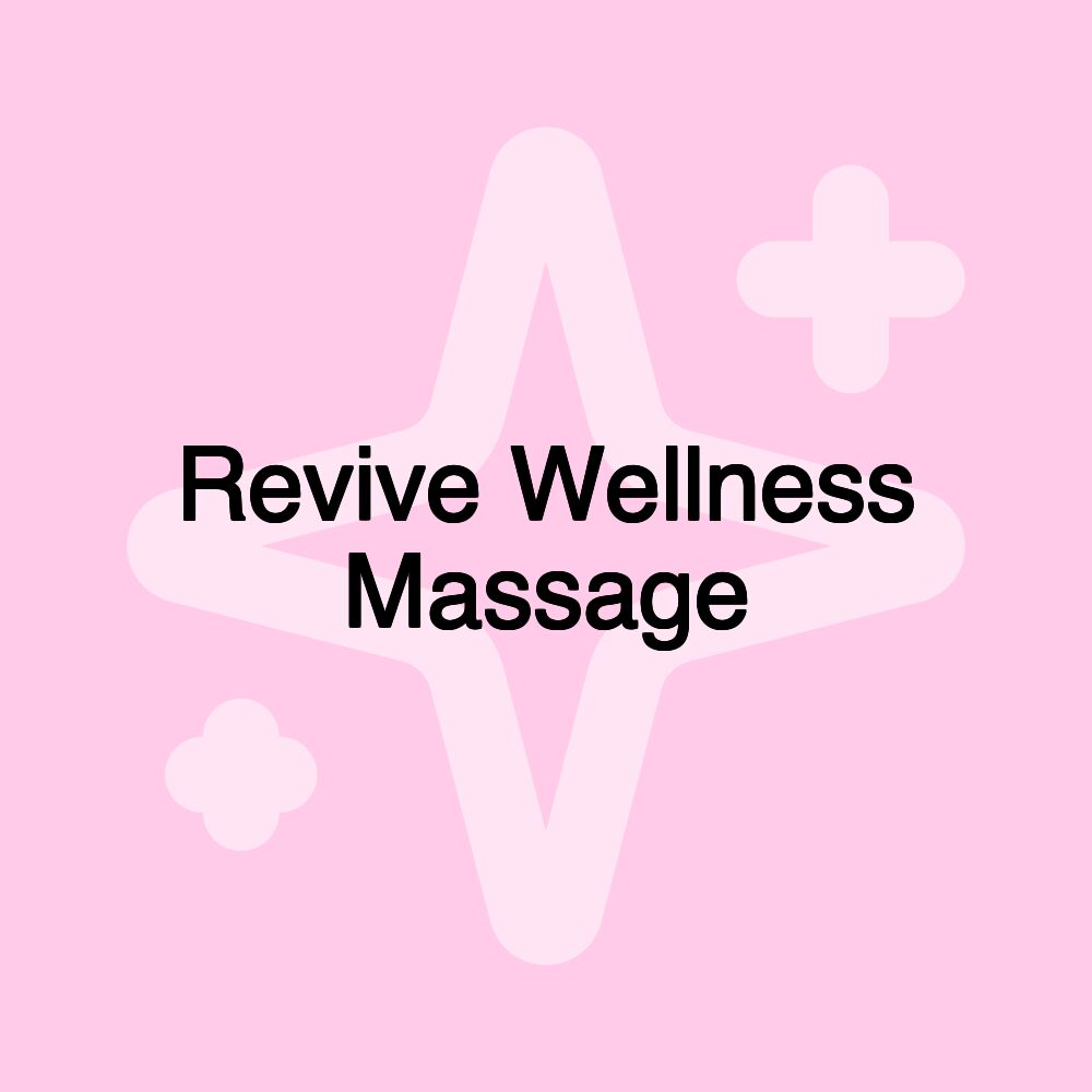 Revive Wellness Massage