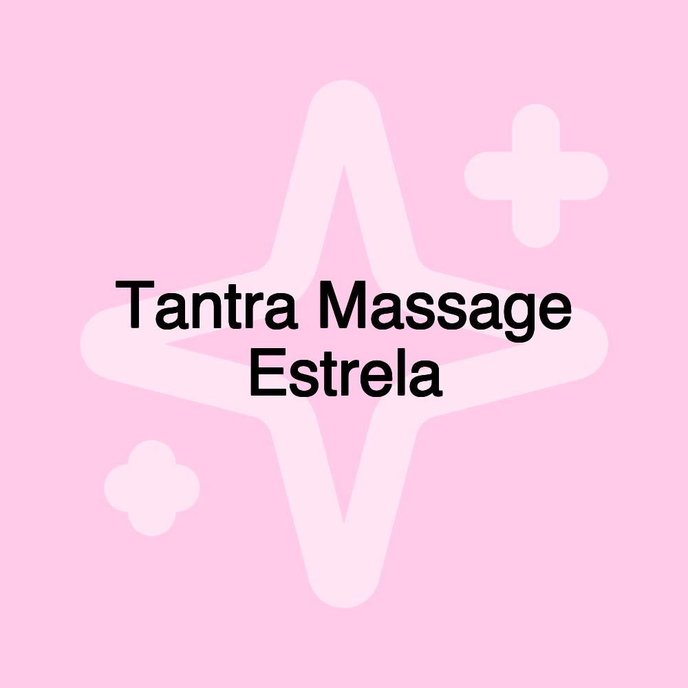 Tantra Massage Estrela