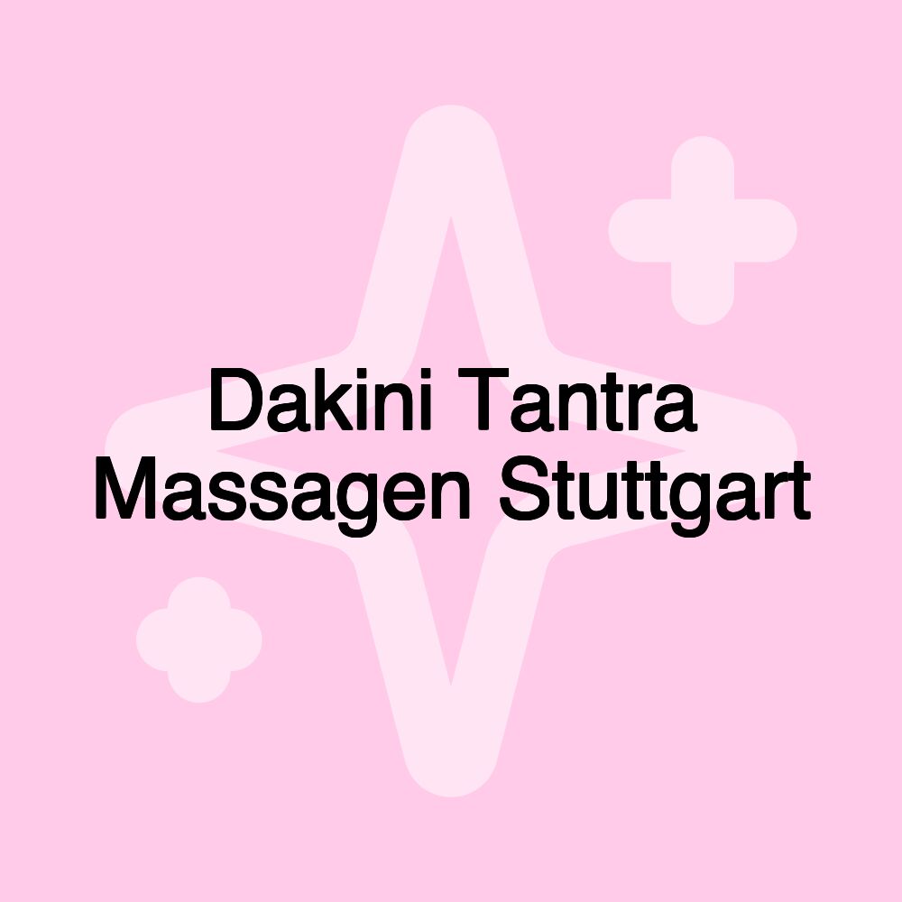 Dakini Tantra Massagen Stuttgart