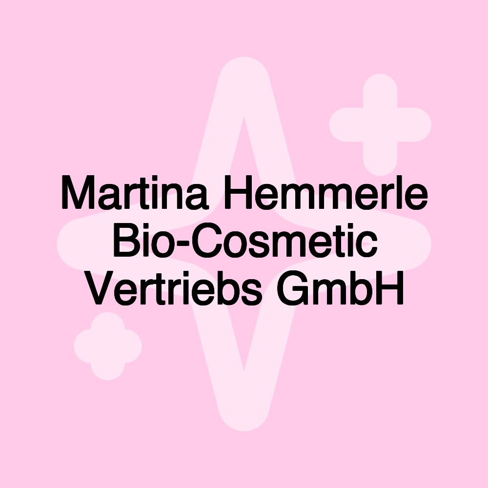 Martina Hemmerle Bio-Cosmetic Vertriebs GmbH