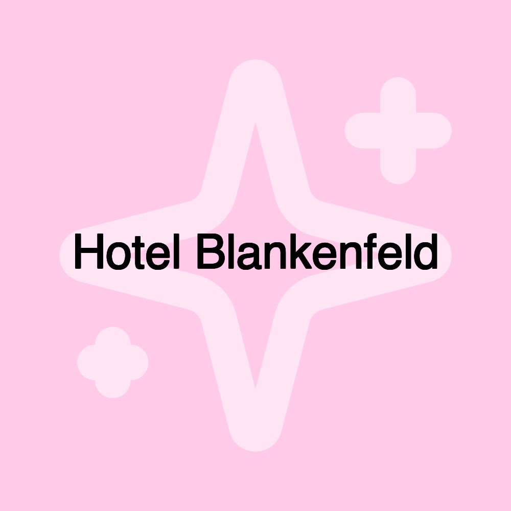 Hotel Blankenfeld