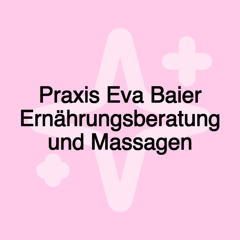 Praxis Eva Baier Ernährungsberatung und Massagen