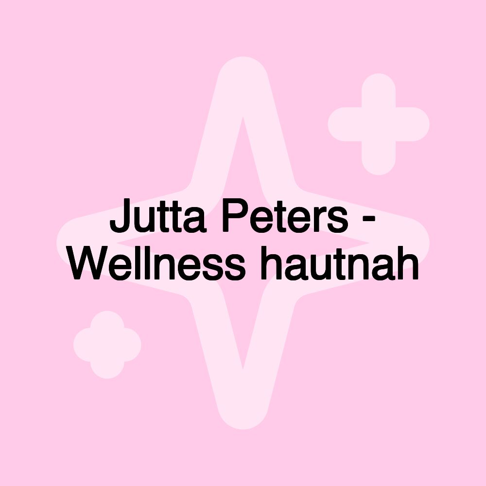 Jutta Peters - Wellness hautnah