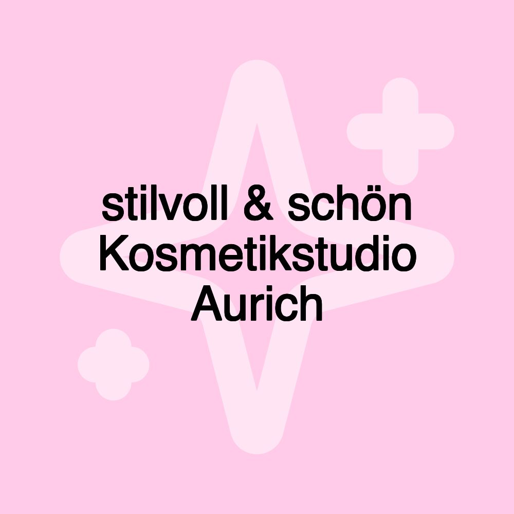 stilvoll & schön Kosmetikstudio Aurich