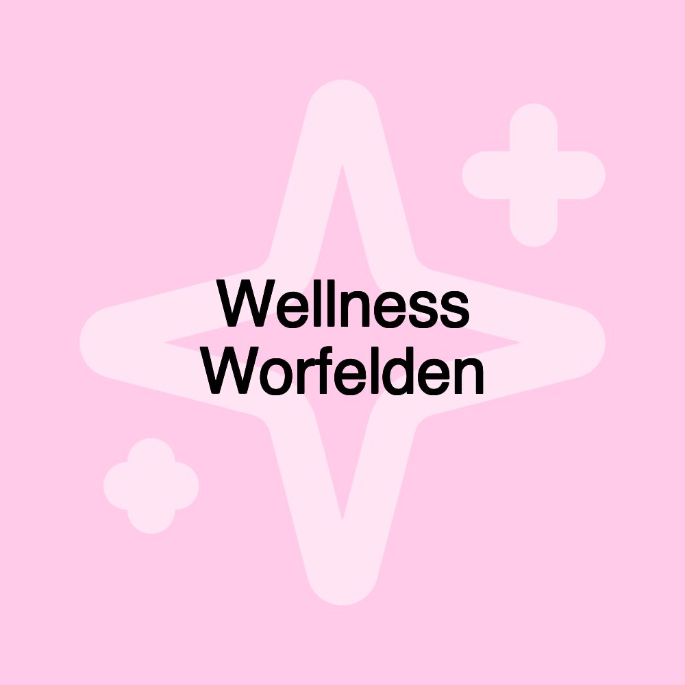 Wellness Worfelden