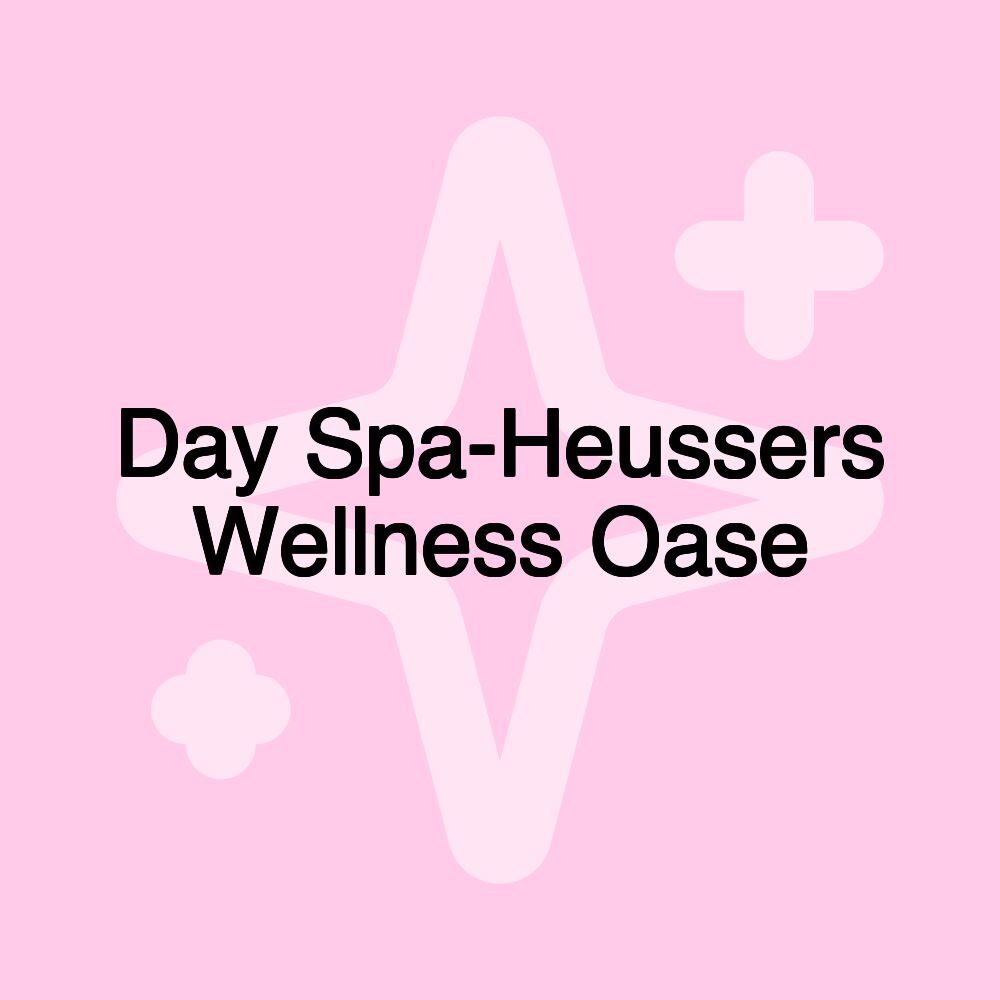 Day Spa-Heussers Wellness Oase