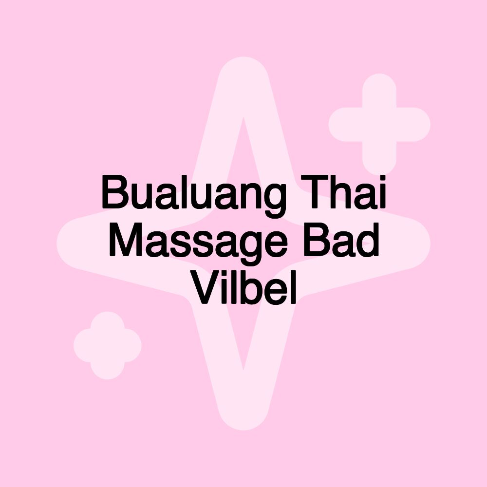 Bualuang Thai Massage Bad Vilbel