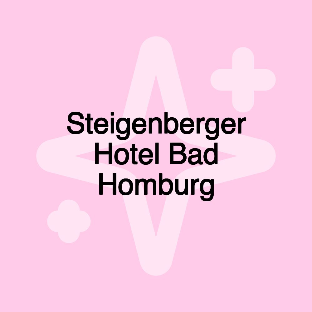 Steigenberger Hotel Bad Homburg