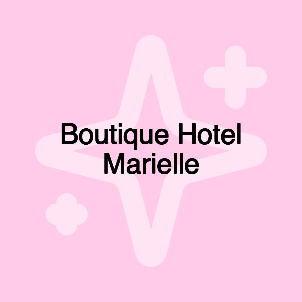 Boutique Hotel Marielle