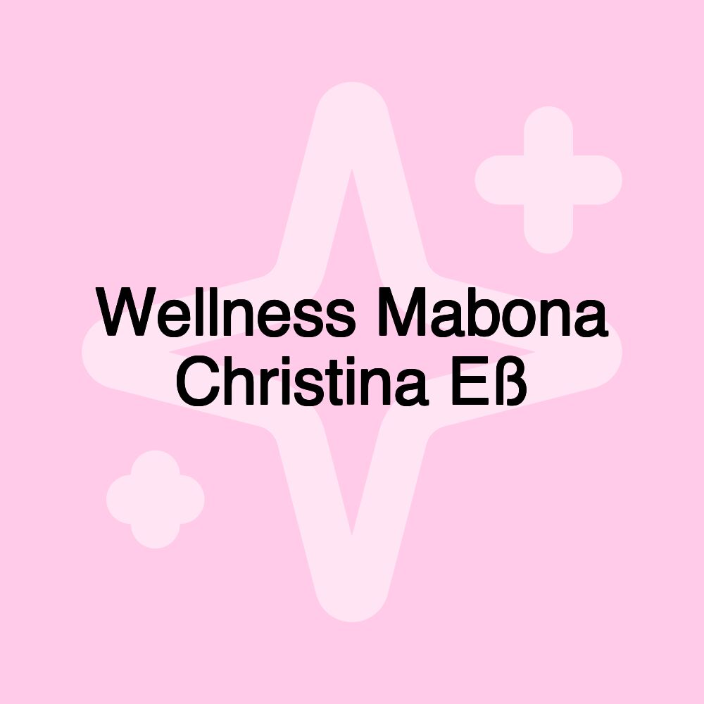 Wellness Mabona Christina Eß