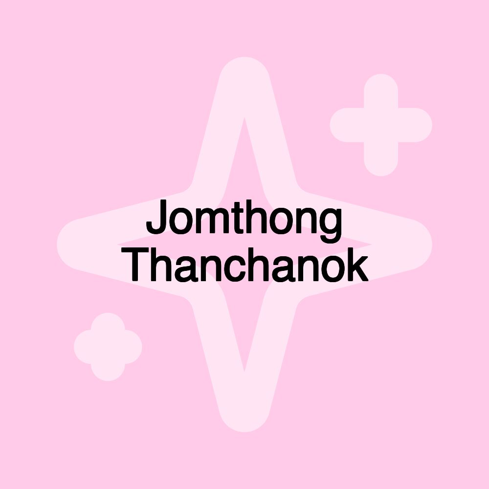 Jomthong Thanchanok