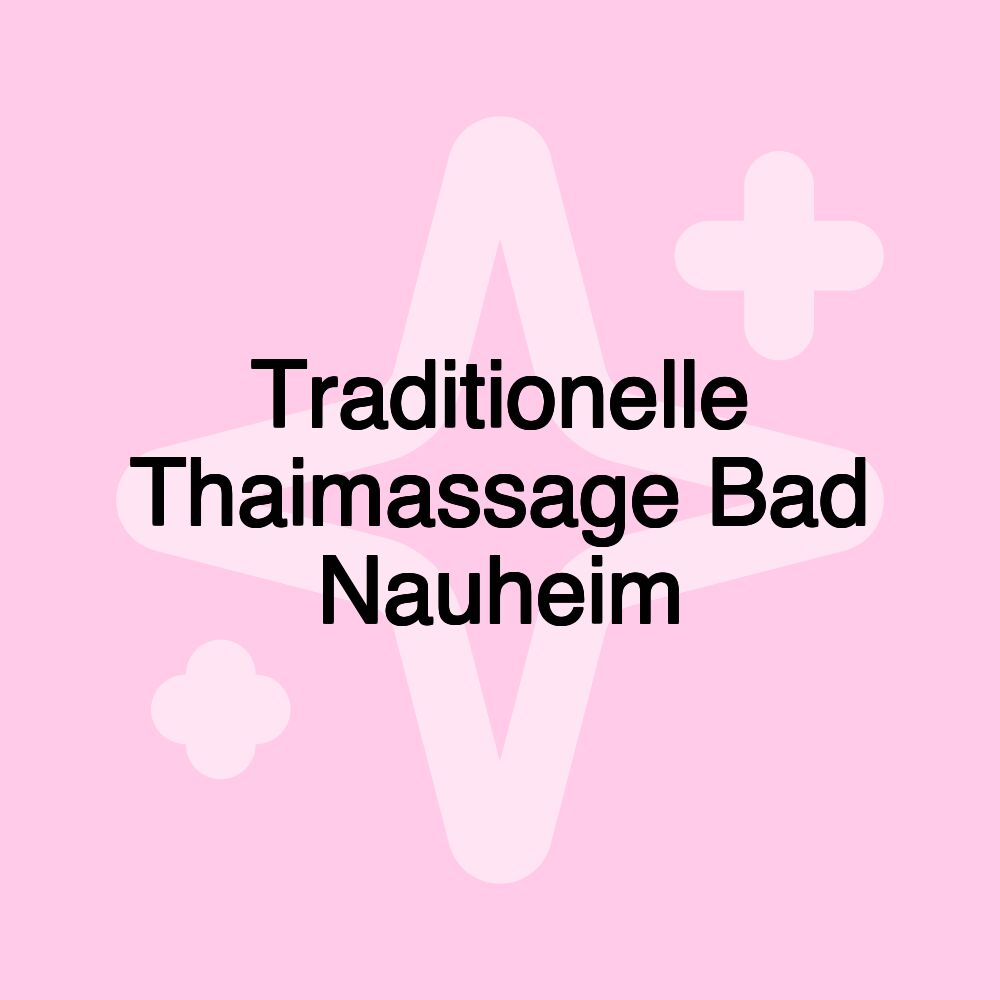 Traditionelle Thaimassage Bad Nauheim