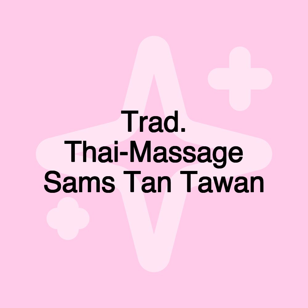 Trad. Thai-Massage Sams Tan Tawan