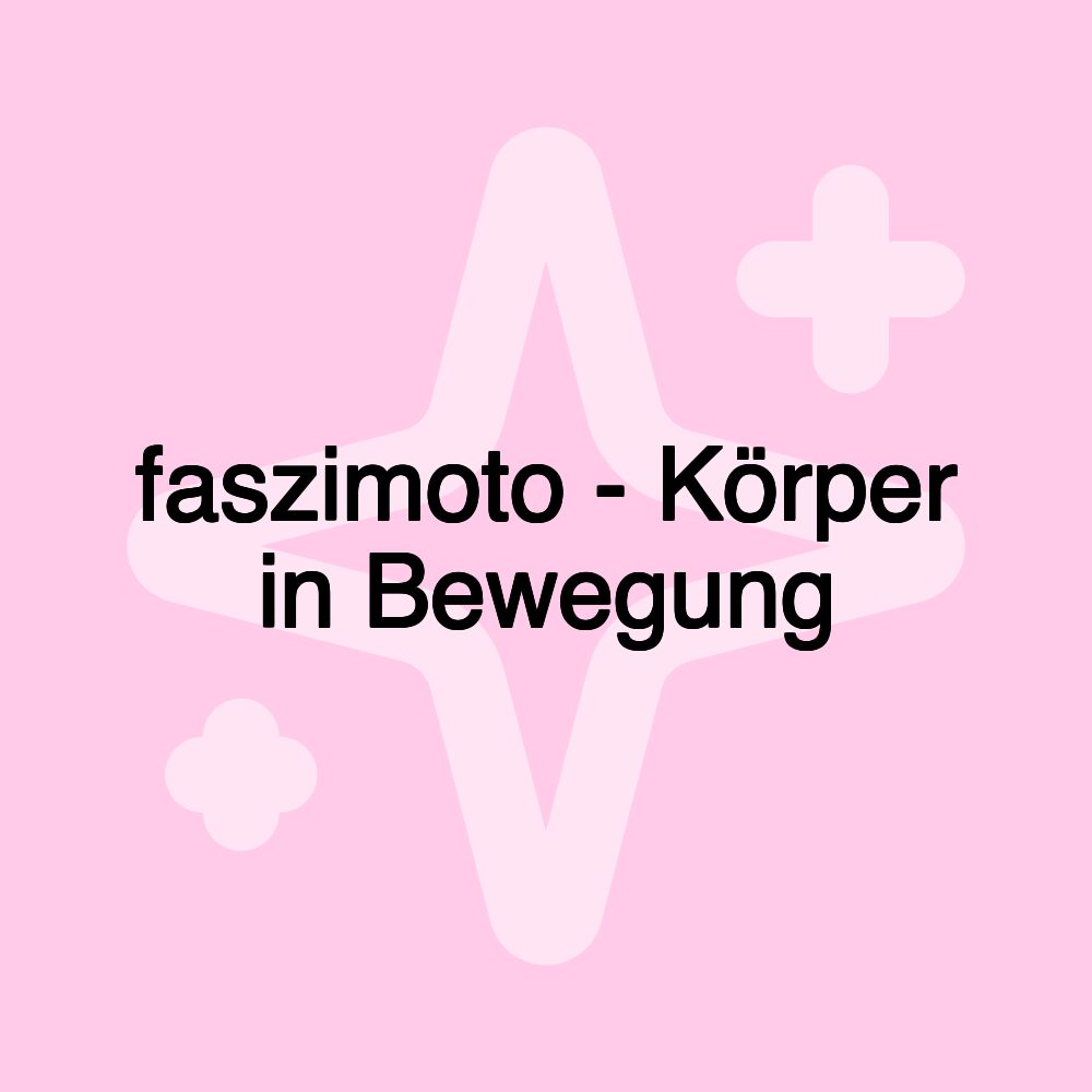 faszimoto - Körper in Bewegung