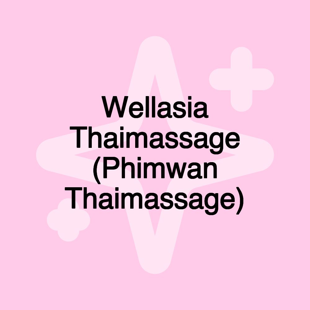 Wellasia Thaimassage (Phimwan Thaimassage)