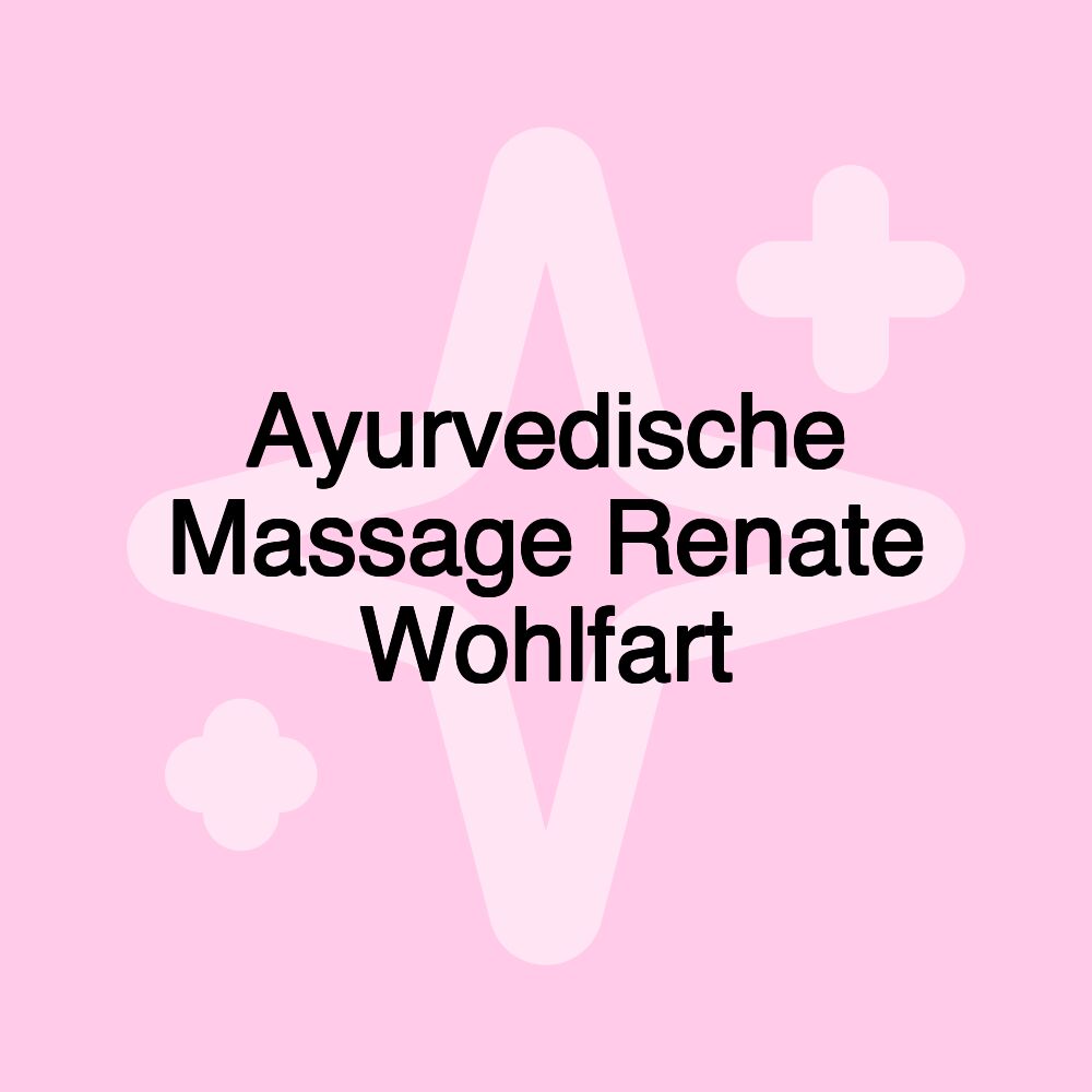 Ayurvedische Massage Renate Wohlfart