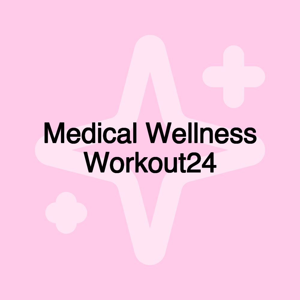 Medical Wellness Workout24