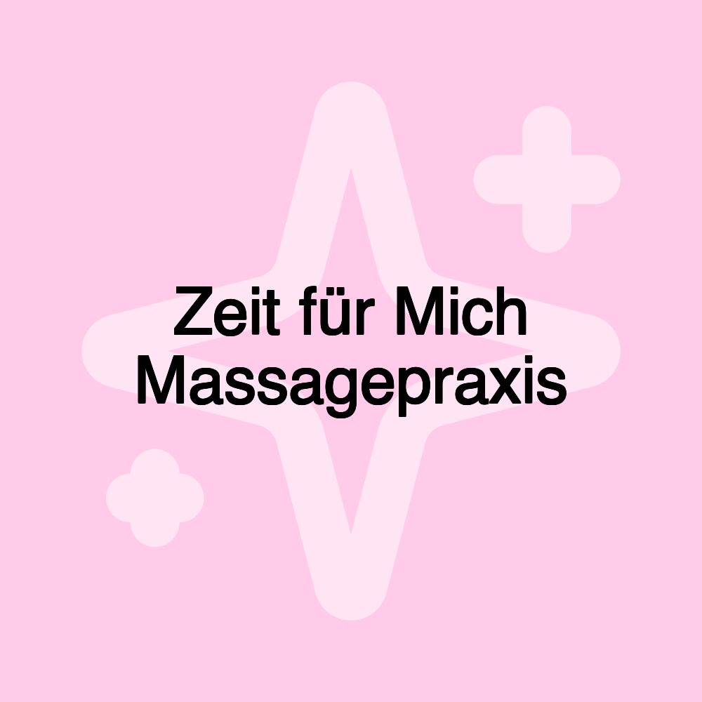 Zeit für Mich Massagepraxis