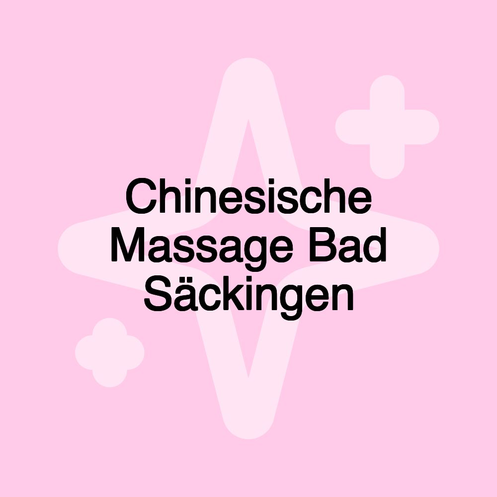 Chinesische Massage Bad Säckingen