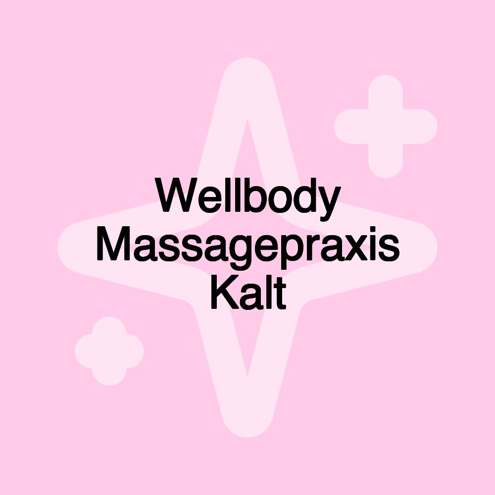 Wellbody Massagepraxis Kalt