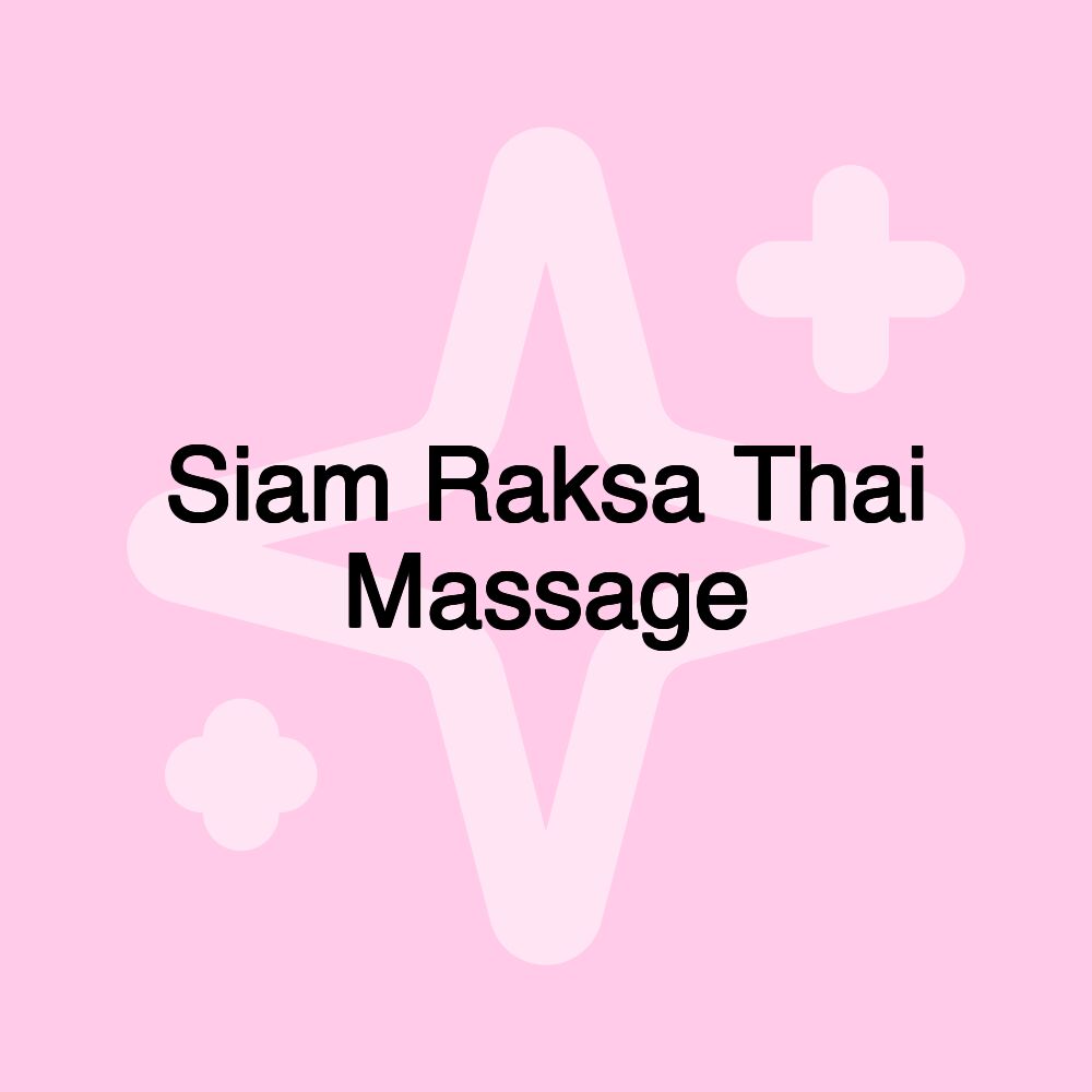 Siam Raksa Thai Massage