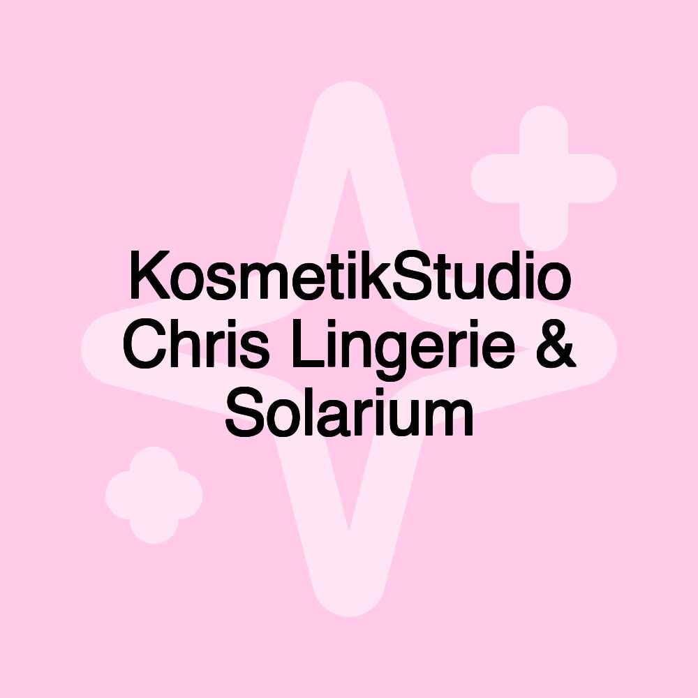 KosmetikStudio Chris Lingerie & Solarium