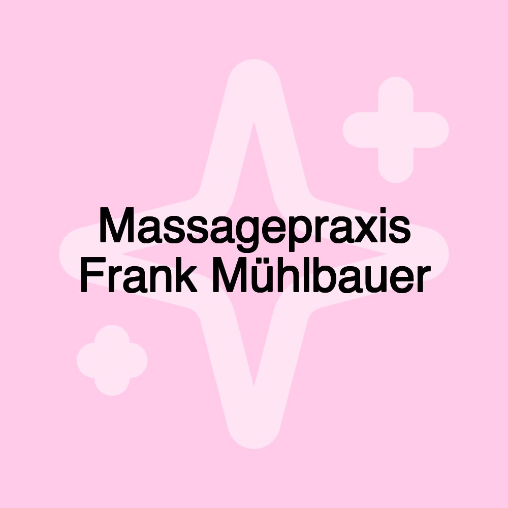 Massagepraxis Frank Mühlbauer