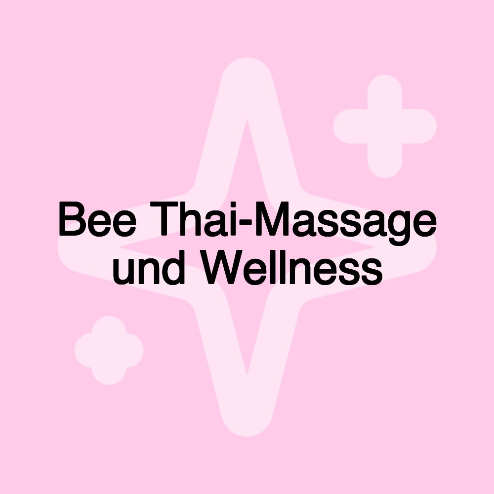 Bee Thai-Massage und Wellness